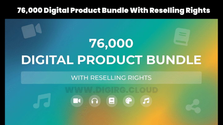 76000 Digital Product Bundle With Reselling Rights